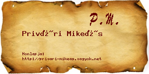 Privári Mikeás névjegykártya